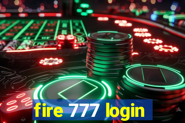 fire 777 login